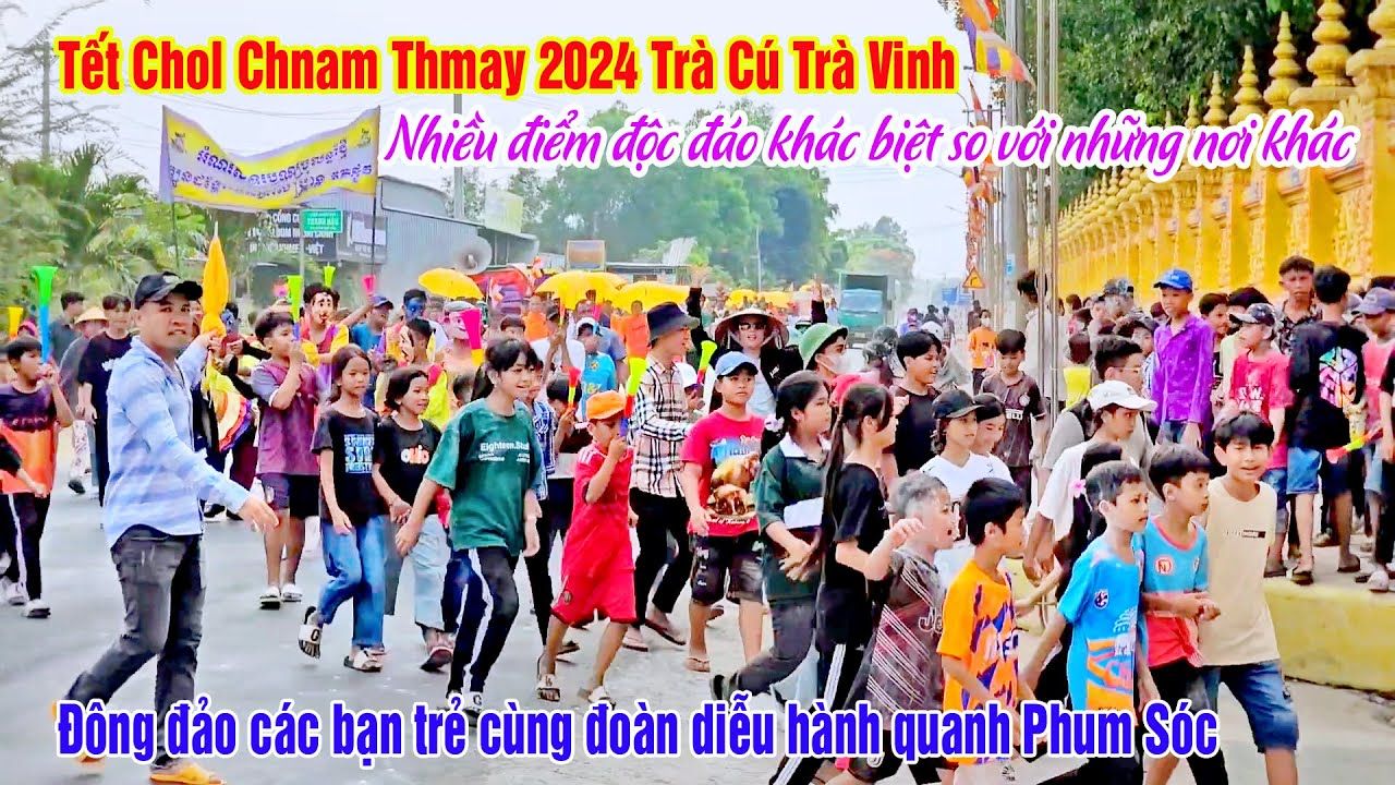 Tết Chol Chnam Thmay ở Trà Cú - Trà Vinh Có Gì Đặc Biệt - Nên Tham Gia 1 Lần Để Cảm Nhận